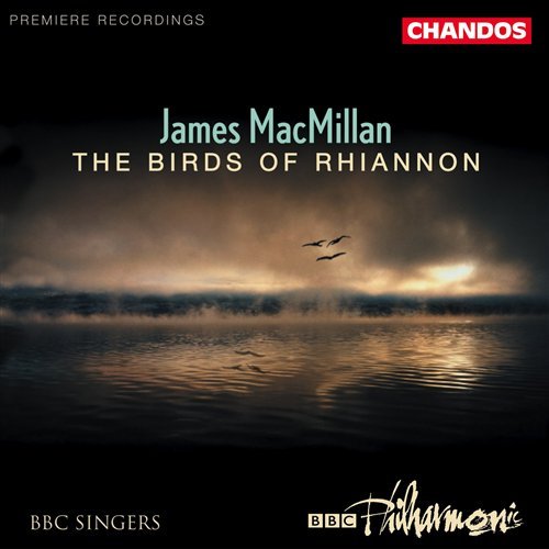Birds of Rhiannon / Magnificat Exsultet - Macmillan / Bbc Philharmonics - Música - CHN - 0095115999721 - 24 de setembro de 2002