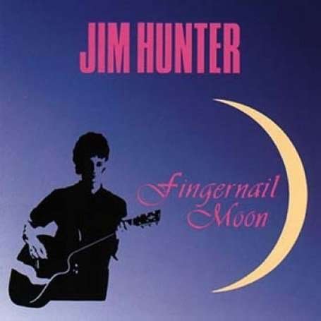 Cover for Jim Hunter · Fingernail Moon (CD) (1998)