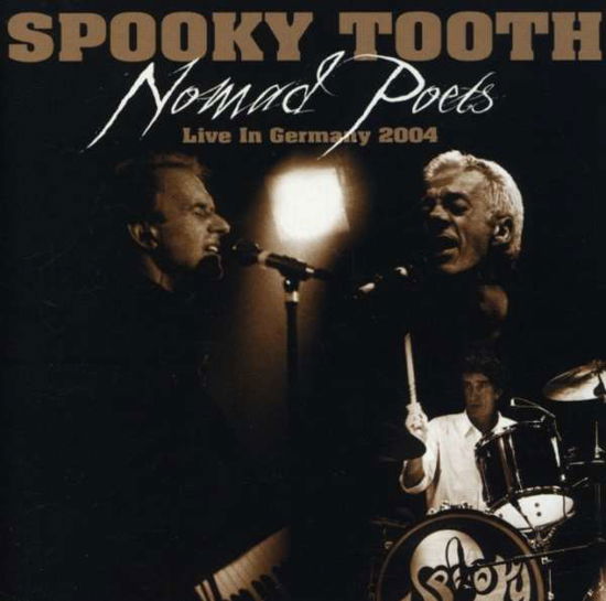 Nomad Poets Live - Spooky Tooth - Musiikki - EONE - 0099923442721 - maanantai 7. helmikuuta 2011