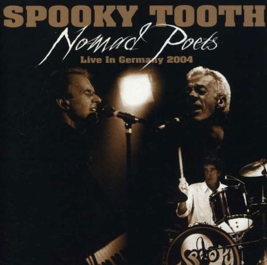 Cover for Spooky Tooth · Nomad Poets Live (CD) (2011)