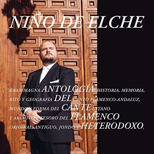 Cover for Nino De Elche · Antologia Del Cante Flamenco Heterodoxo (CD) (2018)