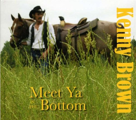 Cover for Kenny Brown · Meet Ya in the Bottom (CD) (2008)