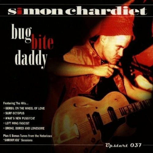 Cover for Simon Chardiet  · Bug Bite Daddy (CD)
