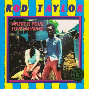 Where is Your Love Mankind - Rod Taylor - Musik -  - 0601811001721 - 11. September 2007