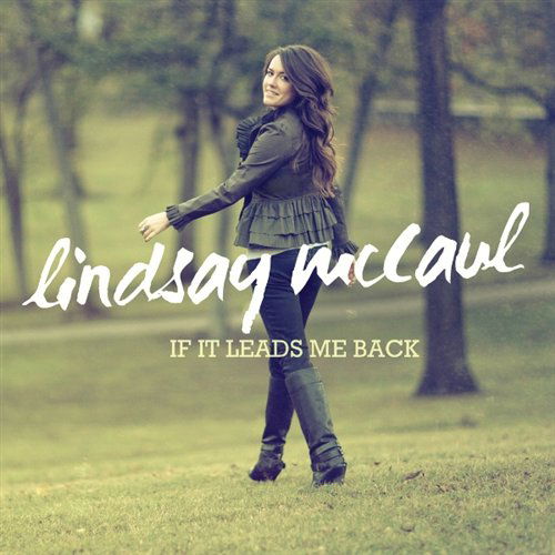 Cover for Lindsay Mccaul · If It Leads Me Back (CD) (2015)