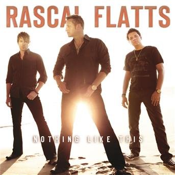 Cover for Rascal Flatts · Nothing Like This (CD) (2010)