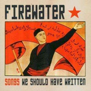 Cover for Firewater · Songs We Should Have Written (CD) (2004)