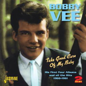 Take Good Care Of My Baby - Bobby Vee - Música - JASMINE - 0604988018721 - 19 de abril de 2012