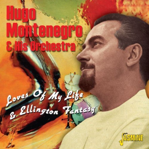 Loves Of My Life  Ellington - Hugo Montenegro - Música - JASMINE RECORDS - 0604988021721 - 29 de abril de 2013