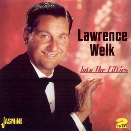 Cover for Lawrence Welk · In to the Fifties (CD) (2008)