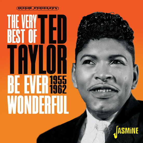 Ted Taylor · The Very Best Of Ted Taylor - Be Ever Wonderful, 1955-1962 (CD) (2024)