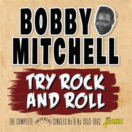 Cover for Bobby Mitchell · Try Rock And Roll - The Complete Imperial Singles As &amp; Bs 1953-1962 (CD) (2020)