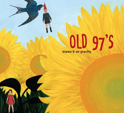 Cover for Old 97s · Blame It On Gravity (CD) [Digipak] (2008)