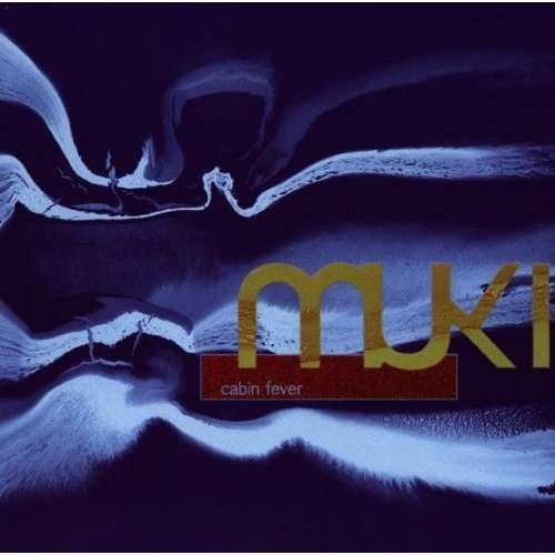 Cover for Muki · Cabin Fever (CD) (2013)