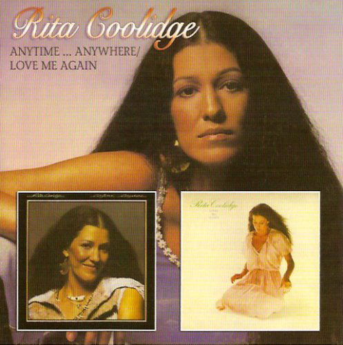 Anytime...anywhere / Love Me Again - Rita Coolidge - Música - RAVEN - 0612657027721 - 27 de junho de 2008