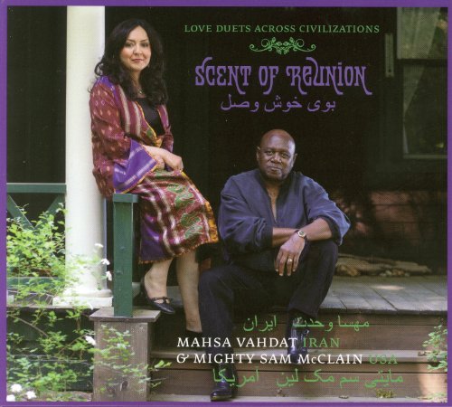 Cover for Vahdat, Mahsa &amp; Mighty Sam Mcclain · Scent Of Reunion (CD) (2019)
