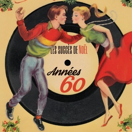 Cover for Artistes Varies / Various Artists · Les Succes De Noel : Annees 60 (CD) (2020)