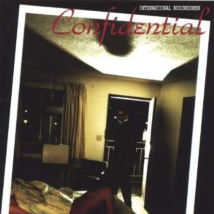 Cover for International Businessmen · Confidential (CD) (2005)