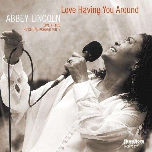 Cover for Abbey Lincoln · Love Having You Around (CD) (2016)