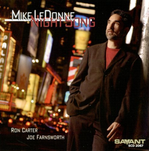 Night Song - Mike Ledonne - Music - SAVANT - 0633842206721 - September 13, 2005