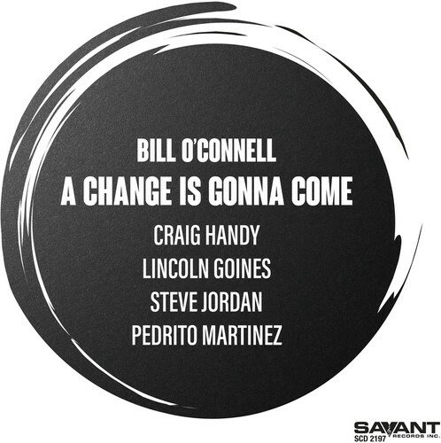 Cover for Bill O'connell · A Change Is Gonna Come (CD) (2022)