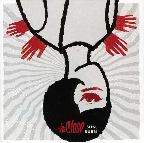Cover for Close · Sun, Burn (CD)