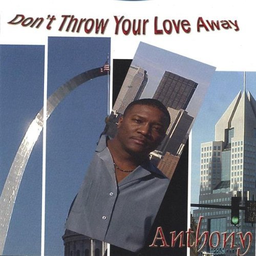 Cover for Anthony · Dont Throw Your Love Away (CD) (2004)