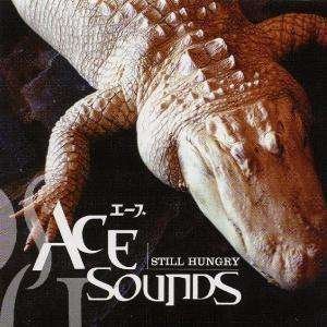 Still Hungry - Ace Sounds - Musik - SNAPPER - 0636551804721 - 5. Juni 2003