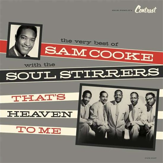 ThatS Heaven To Me - Sam Cooke with the Soul Stirrers - Musiikki - CONTRAST RECORDS - 0639857910721 - perjantai 10. elokuuta 2018