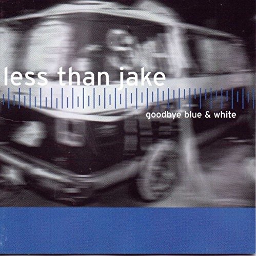 Goodbye Blue And White - Less Than Jake - Musik - Fueled by Ramen - 0645131204721 - 19. februar 2002