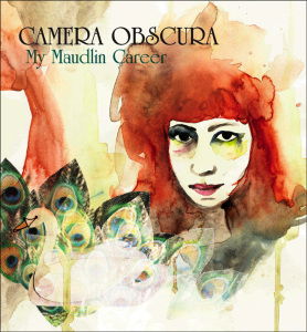 Cover for Camera Obscura · Camera Obscura - My Maudlin Career (CD) [Limited Tour edition] [Digipak] (2010)