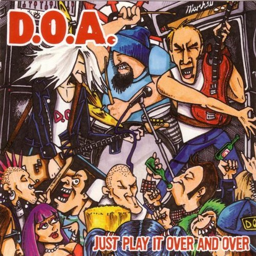 Just Play It Over And Over - D.o.a. - Música - SUDDEN DEATH - 0652975004721 - 22 de março de 2010