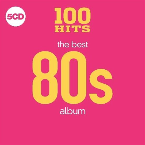 100 Hits - Best 80s Album - V/A - Music - 100 HITS - 0654378722721 - November 1, 2018