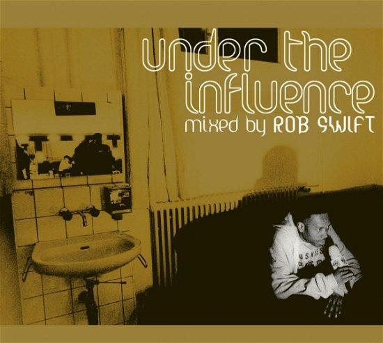 Cover for Rob Swift · Under The Influence (CD) (2003)