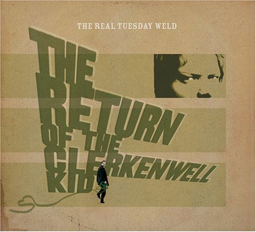 Cover for Real Tuesday Weld · Return of the Clerkenwell Kid (CD) (2017)