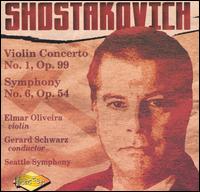 Cover for Elmar Oliveira · Shostakovich: Violin Concerto No. 1 / Symphony No. 6 (CD) (2005)