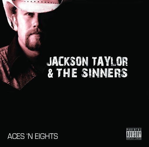 Aces N Eights - Jackson Taylor - Musik - SELF RELEASE - 0662582711721 - 23 juni 2009