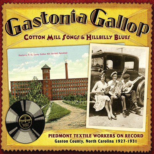 Gastonia Gallop - Cotton Mills Songs (CD) (2012)