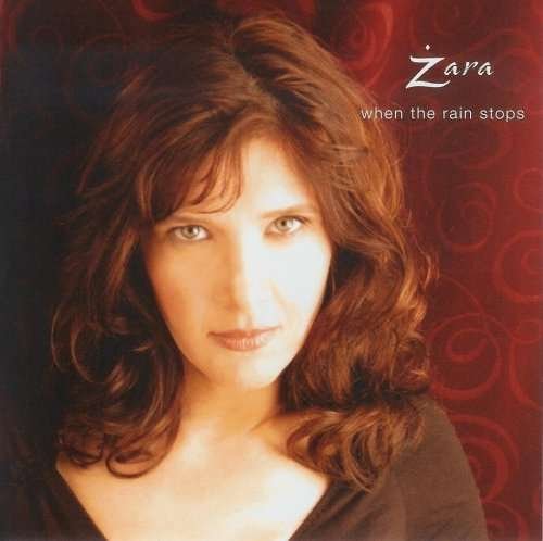 When the Rain Stops - Zara - Musik -  - 0677357018721 - 1 augusti 2006