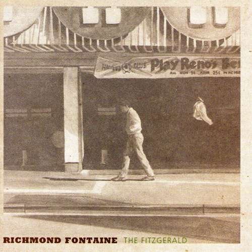 The Fitzgerald - Richmond Fontaine - Musik - POP - 0678277096721 - 26. Oktober 2012