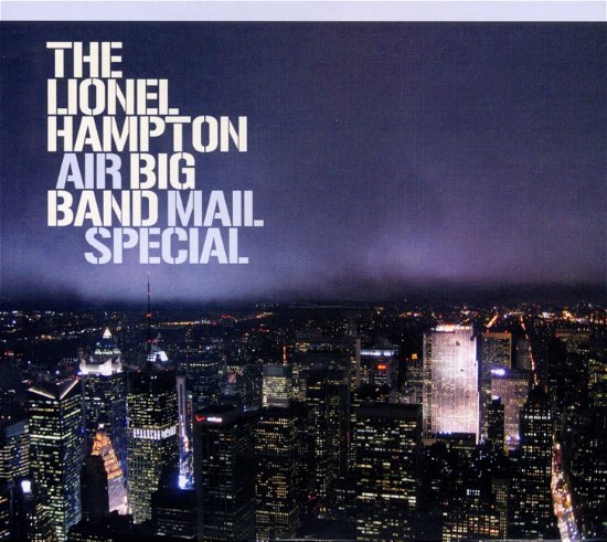 Cover for The Lionel Hampton Big Band · Air Mail Special (CD) (2018)
