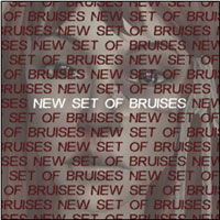 New Set of Bruises - New Set of Bruises - Música - BOSS TUNEAGE - 0689492084721 - 1 de fevereiro de 2010