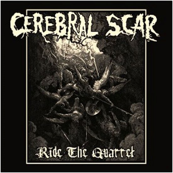 Cover for Cerebral Scar · Ride The Quarrel (CD) (2017)