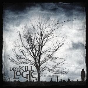 Cover for Dry Kill Logic · Dead and Dreaming (CD) (2004)