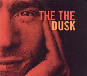 Cover for The the · Dusk (CD) [Remastered edition] (2007)