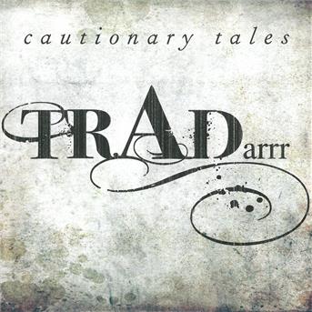 Cover for Tradarrr · Cautionary Tales (CD) (2015)