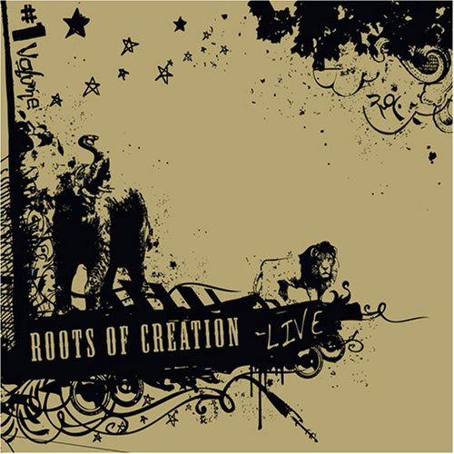 Cover for Roots of Creation · Live (CD) (2008)