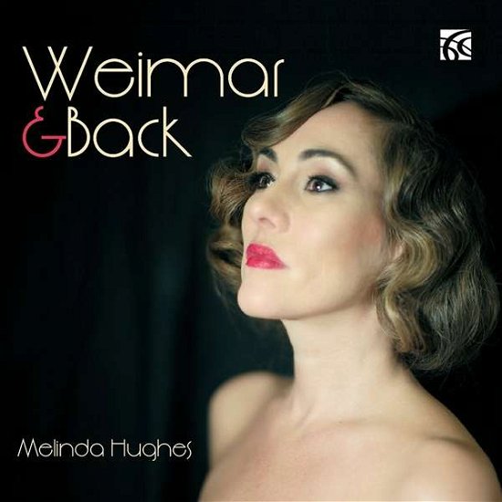 Kurt Weill / Hollander: Weimar & Back - Melinda Hughes / Jeremy Limb - Musik - NIMBUS ALLIANCE - 0710357636721 - 1 juni 2018
