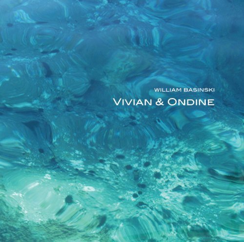 Cover for William Basinski · Vivian &amp; Ondine (CD) (2009)
