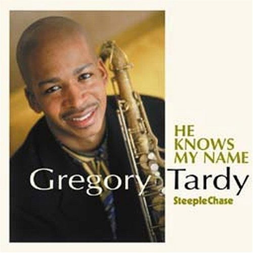 Cover for Gregory Tardy · He Knows My Name (CD) (2008)